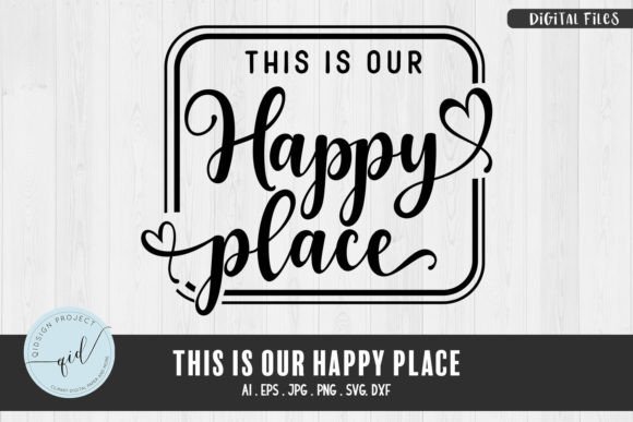 Download This is Our Happy Place, Phrases SVG - Phrases Collection